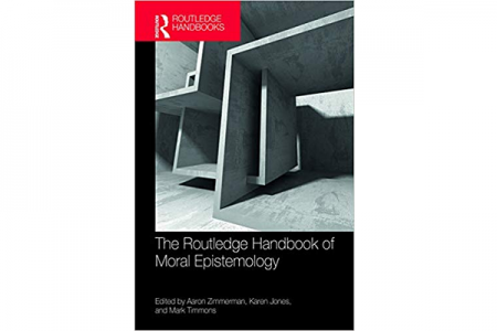 The Routledge Handbook of Moral Epistemology